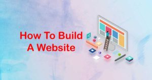 How To Build A Website