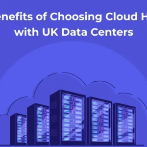 Cloud Hosting with UK Data Centers